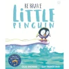 Be Brave Little Penguin (Paper Back)