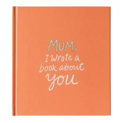 Mum, I Wrote A Book About You (Hard Back)