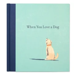 When You Love A Dog (Hard Back)